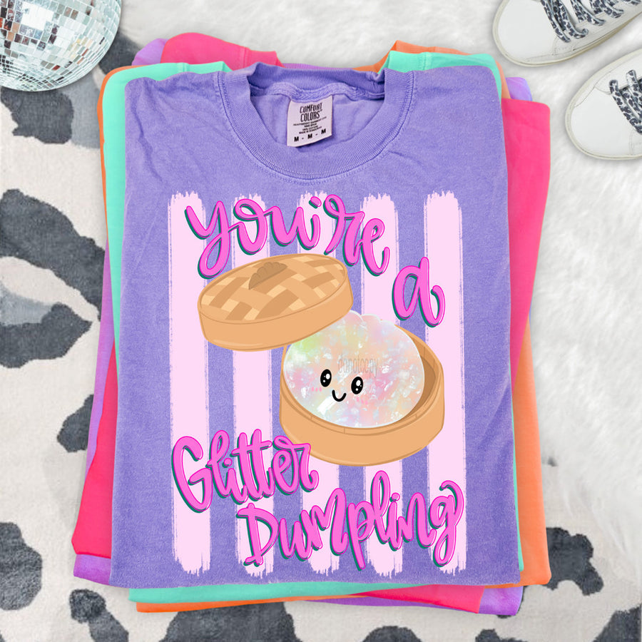You're A Glitter Dumpling Graphic Tee Short Sleeve